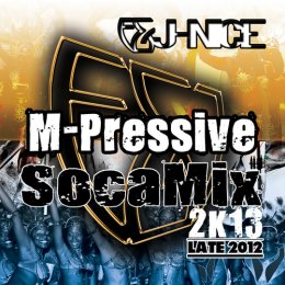 DJ J-Nice - M-pressive Soca Mix 2k13 cover