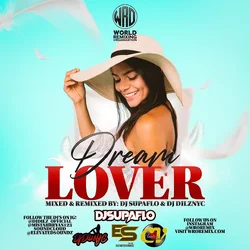 DJ DilzNYC ft. DJ WRO - Supaflo & Classicvibesz - Dream Lover.webp DJ DilzNYC ft. DJ WRO - Supaflo & Classicvibesz - Dream Lover.webp