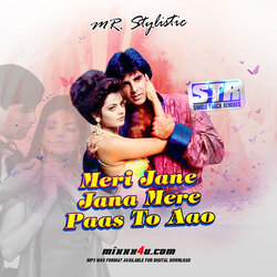 Mr-Stylistic-Meri-Jane-Jana-Mere-Paas-To-Aao.jpg